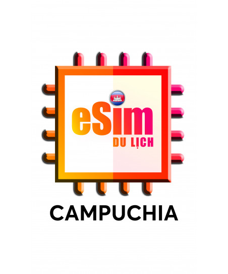 ESIM DU LỊCH CAMPUCHIA 6 NGÀY 1GB/NGÀY